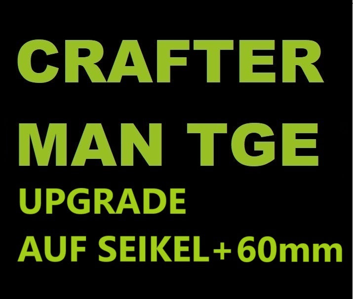VW CRAFTER/ MAN TGE 4WD & 2WD Upgrade +60mm auf Seikel inkl. Teilegutachten. Deutschland - Österreich - Schweiz